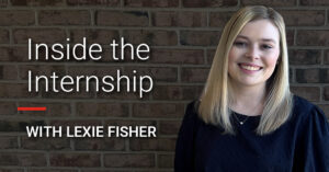 Inside The Internship with Lexie Fisher