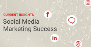 Social Media Marketing Success in a Changing Landscape