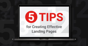 5 Tips for Creating Effective Landing Pages
