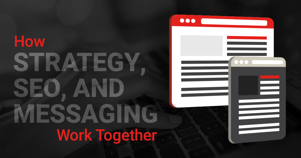 Great Websites Need Great Copy: How Strategy, SEO, & Messaging Work Together